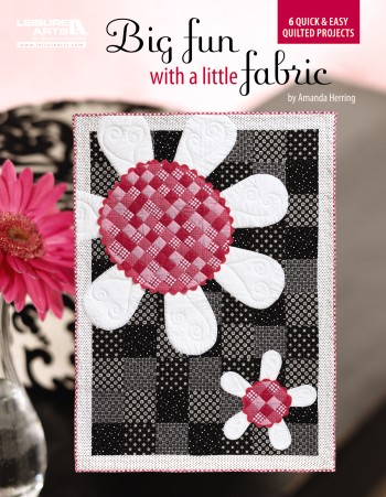 Big Fun With A Little Fabric