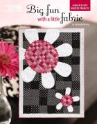 Big Fun With A Little Fabric