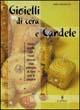 Gioielli di cera e candele