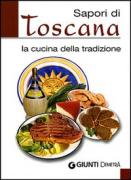 Sapori di Toscana. La cucina della tradizione