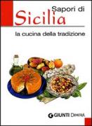 Sapori di Sicilia. La cucina della tradizione