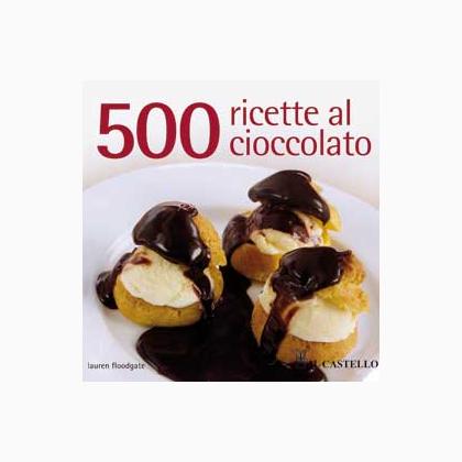 500 ricette al cioccolato