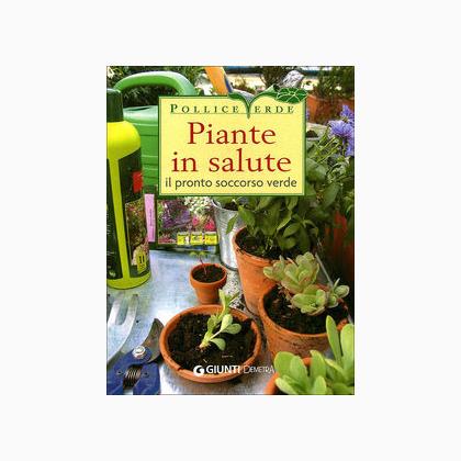 Piante in salute. Il pronto soccorso verde