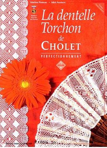 La dentelle Torchon de Cholet : Volume 2, Perfectionnement