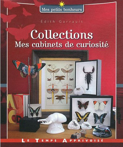 Collections : Mes cabinets de curiosité
