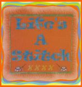 Life`s A Stitch