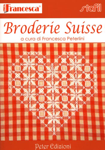 Crea con Francesca: Broderie Suisse