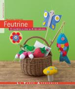 Feutrine 26 modèles à créer au fil des saisons