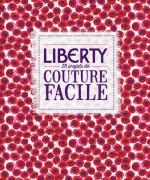 Liberty 25 projets de couture facile