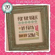 For We Walk by Faith