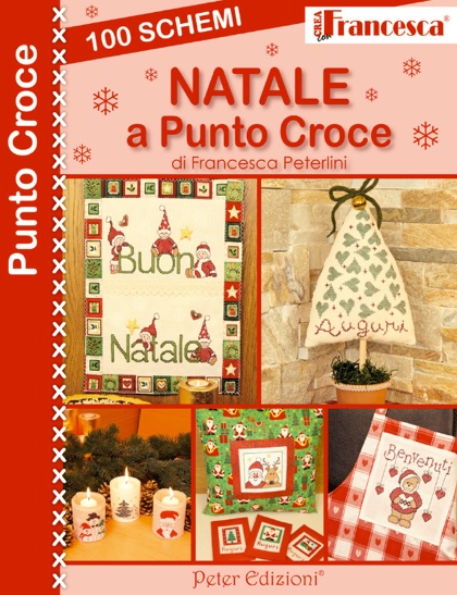 Crea con Francesca: Natale a punto croce - 100 schemi