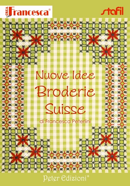 Crea con Francesca: Nuove Idee Broderie Suisse