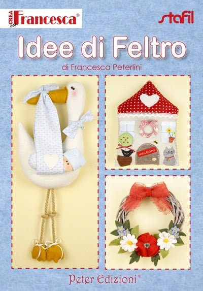 Crea con Francesca: Idee di Feltro