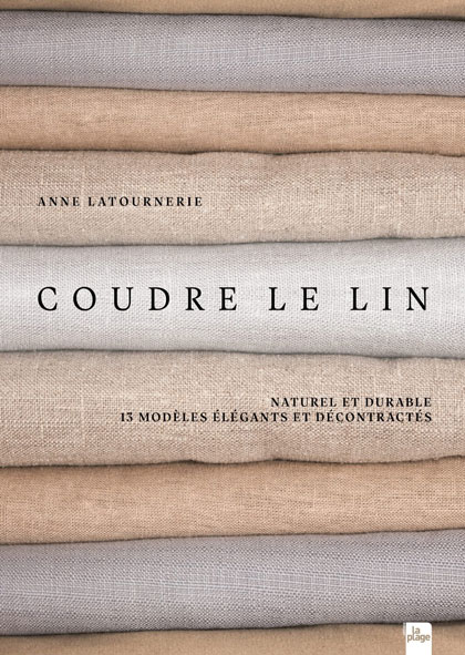 Coudre le lin: Naturel et durable