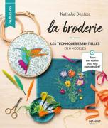 La broderie: Les techniques essentielles en 8 modèles