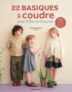 22 Basiques pour Filles & Garçons à coudre