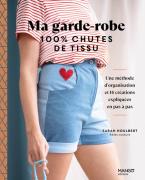 Ma garde-robe 100 % chutes de tissu