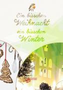 Ein bisschen Weihnacht ein bisschen Winter