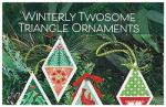Winterly Twosome Triangle Ornaments