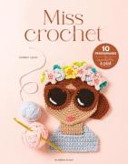 Miss Crochet: 10 personnages à crocheter à plat