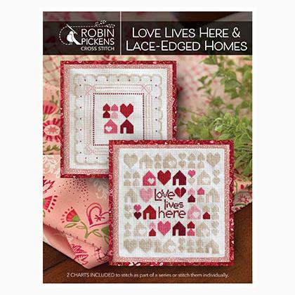 Love Lives Here & Lace-Edged Homes