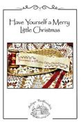 Have Yourself A Merry Little Christmas