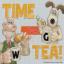 Time For Tea!