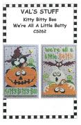 Kitty Bitty Boo And We're AllA Little Batty