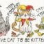 You've Cat To Be Kitten Me